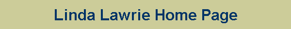 Linda Lawrie Home Page